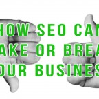 SEO Can Make or Break Your Business